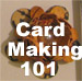 Card Making 101